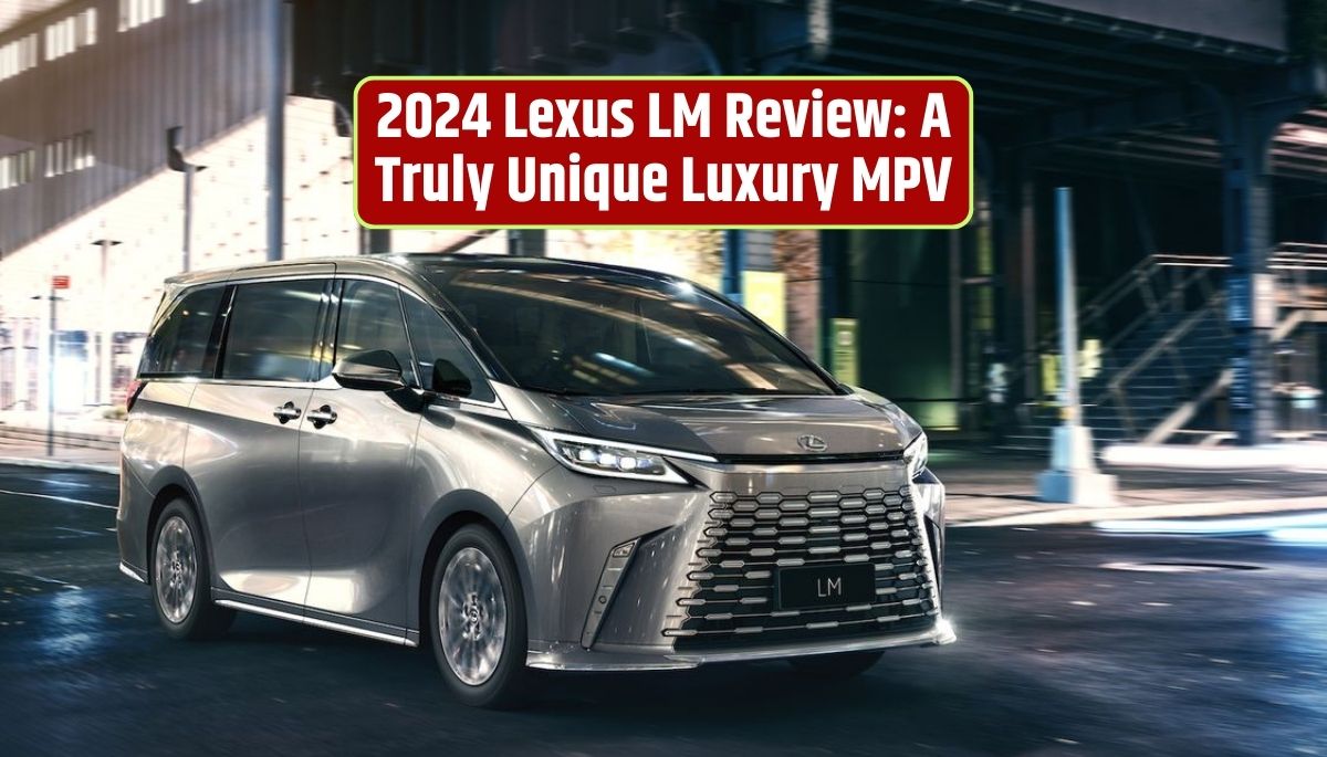 2024 Lexus LM, luxury MPV, design, interior, technology, performance, exclusivity, prestige, customization,