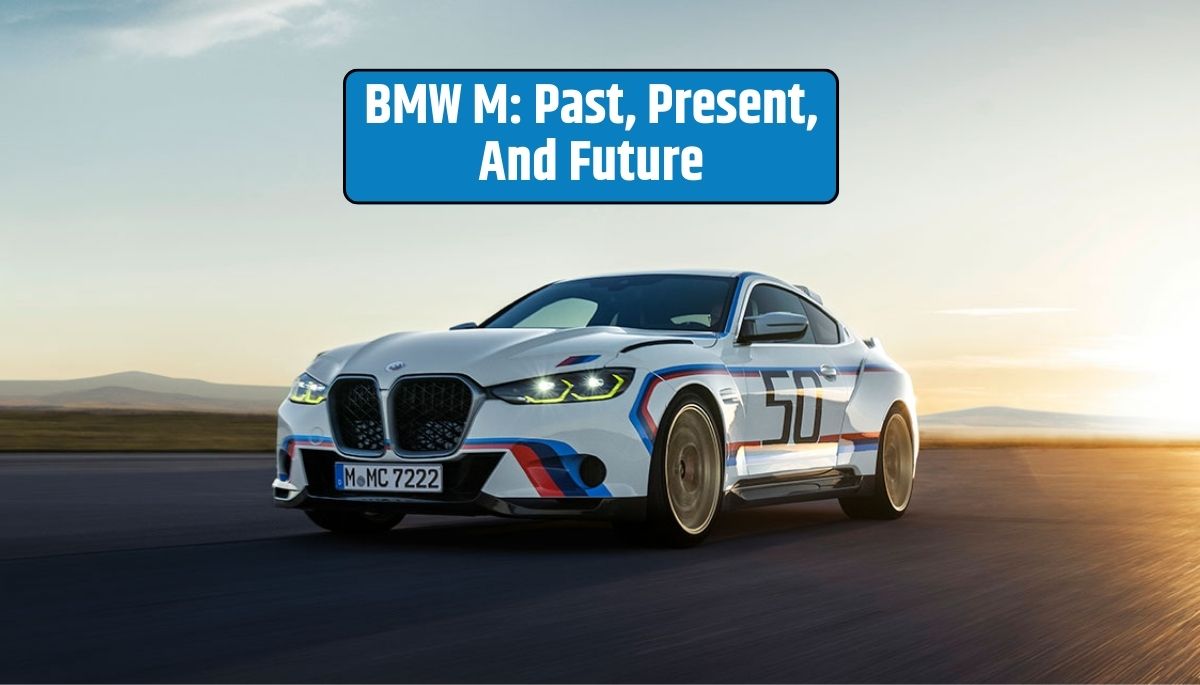 BMW M history, high-performance BMW, M xDrive, BMW M future, electrified M models,