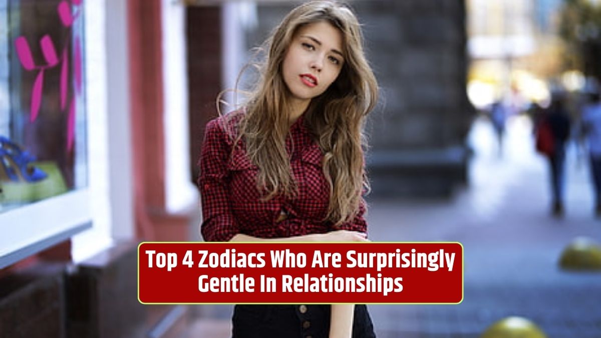 Zodiac signs, gentle relationships, nurturing partners, patient lovers, peacemakers in love, compassionate individuals, emotional intimacy, qualities in relationships, astrological traits,